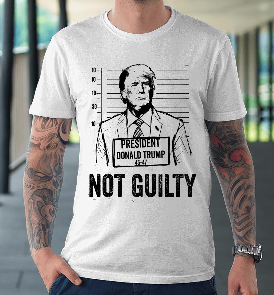 Trump Mugshot Not Guilty 45-47 Premium T-Shirt