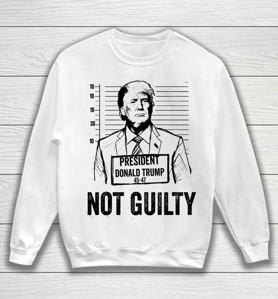 Trump Mugshot Not Guilty 45-47 Sweatshirt