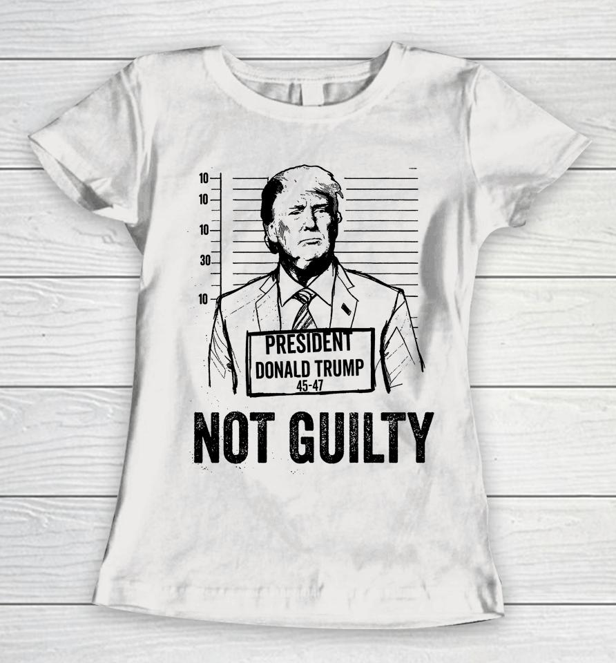 Trump Mugshot Not Guilty 45-47 Women T-Shirt