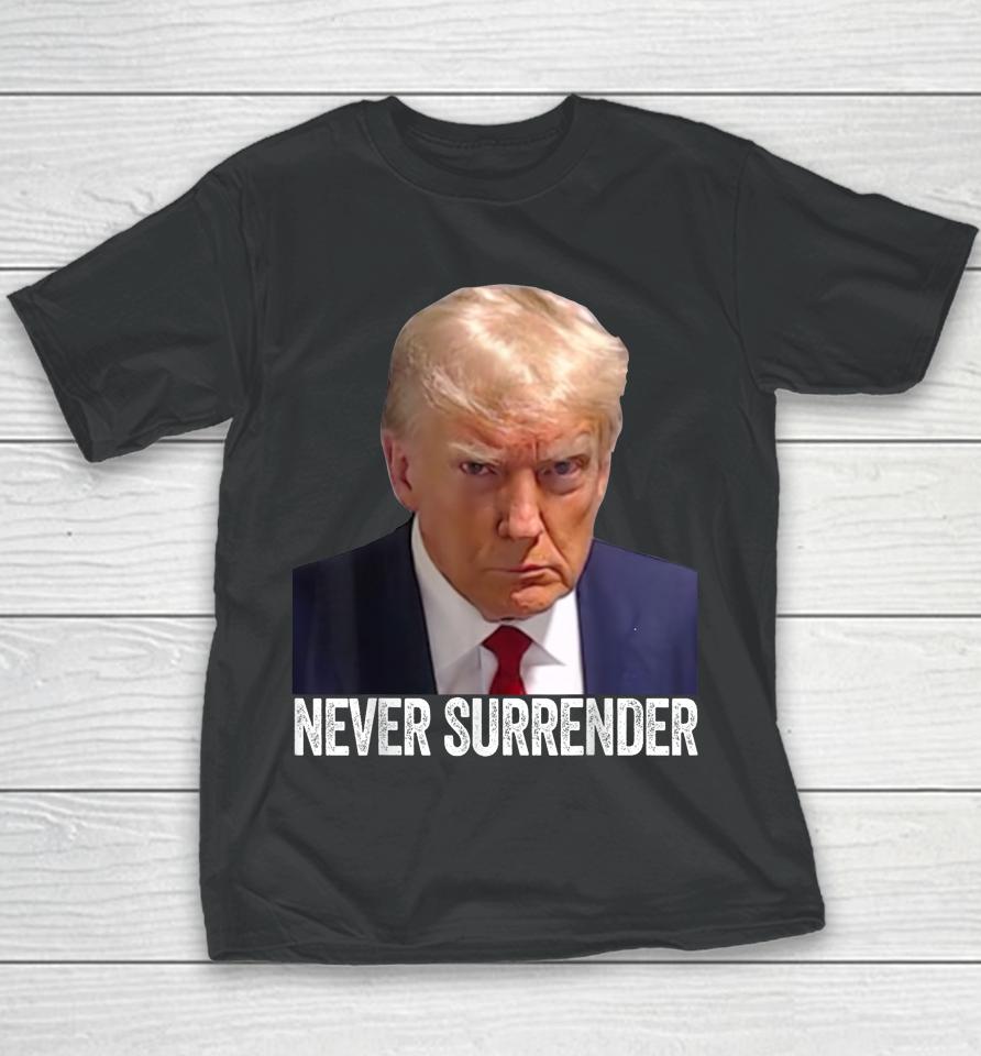 Trump Never Surrender Mug Shot Free Trump Youth T-Shirt
