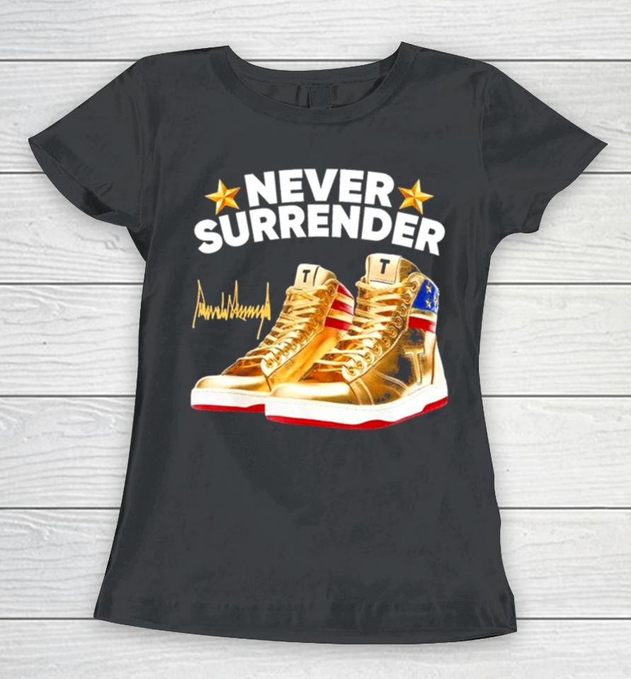 Trump Never Surrender Shoes 2024 Signature Women T-Shirt