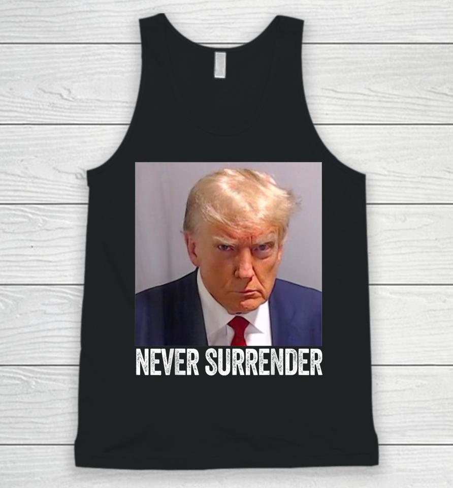 Trump Never Surrender T Shirt Free Trump Mug Shot Unisex Tank Top