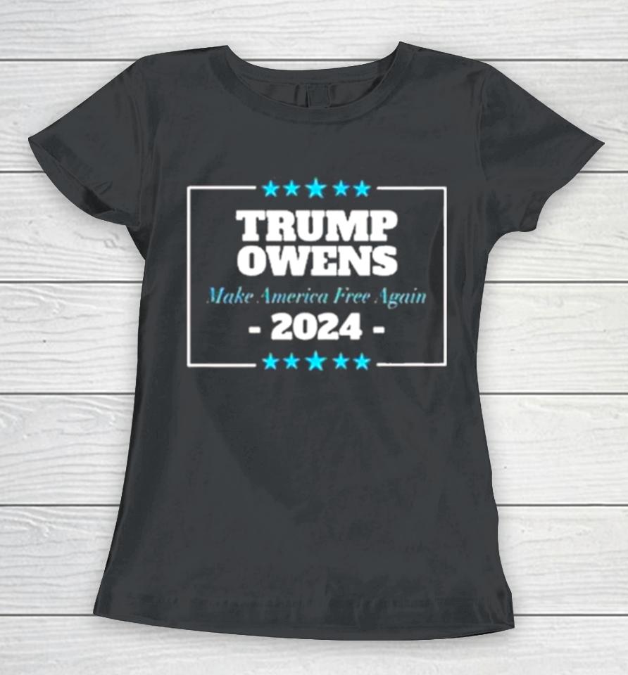 Trump Owens 2024 Make America Free Again Women T-Shirt