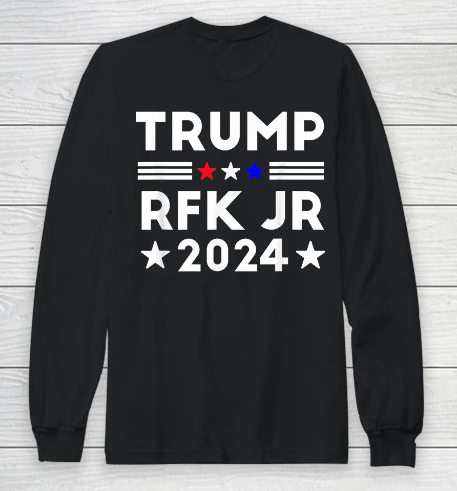 Trump Rfk Jr 2024 Long Sleeve T-Shirt