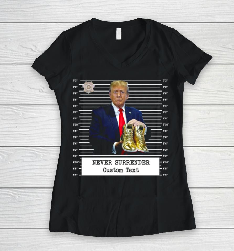 Trump Sneakerheads Never Surrender Women V-Neck T-Shirt