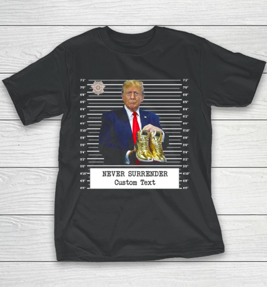 Trump Sneakerheads Never Surrender Youth T-Shirt