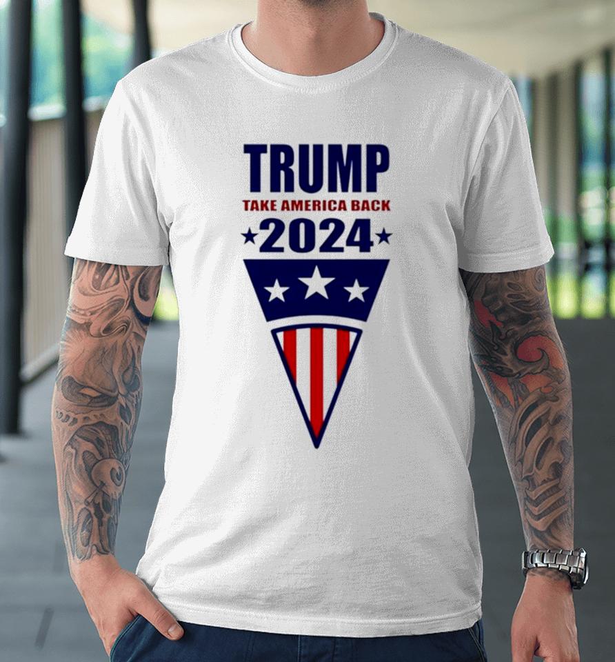Trump Take America Back 2024 Usa Flag Premium T-Shirt