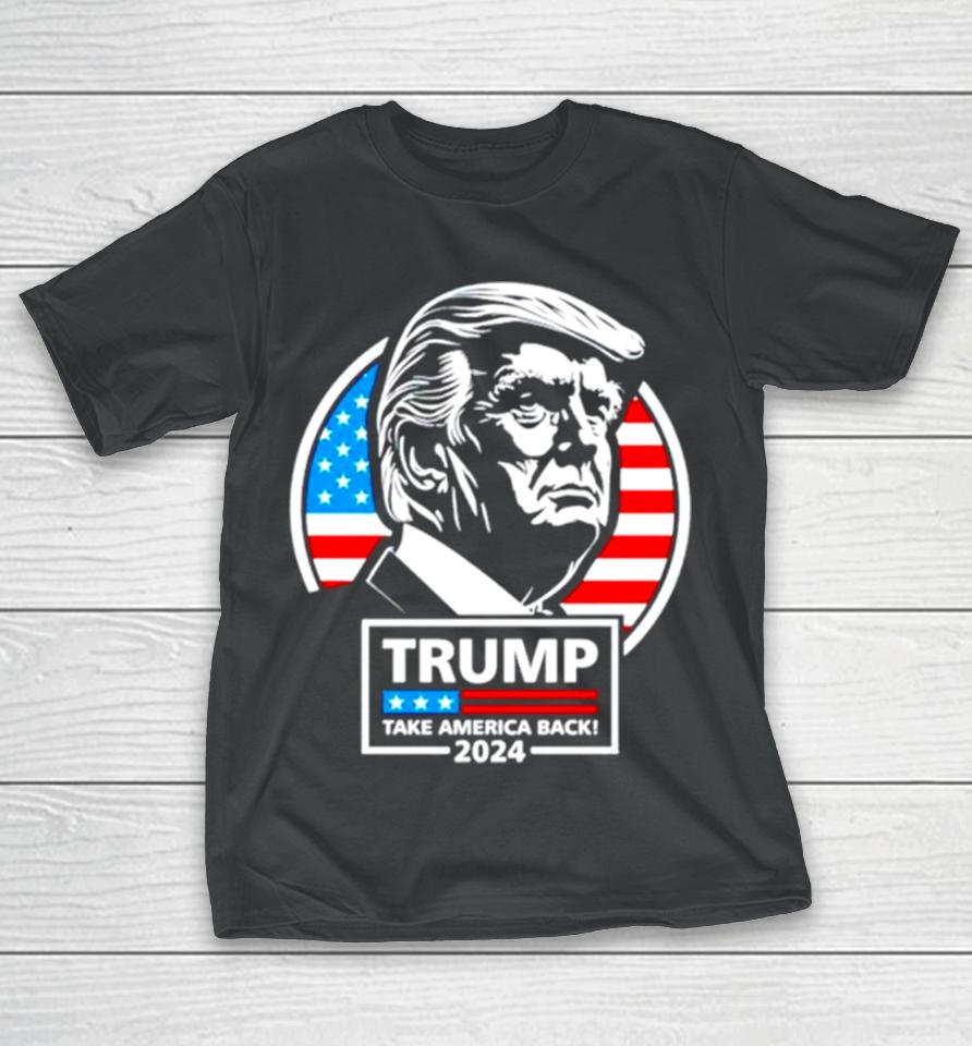 Trump Take America Back 24 Usa Flag T-Shirt