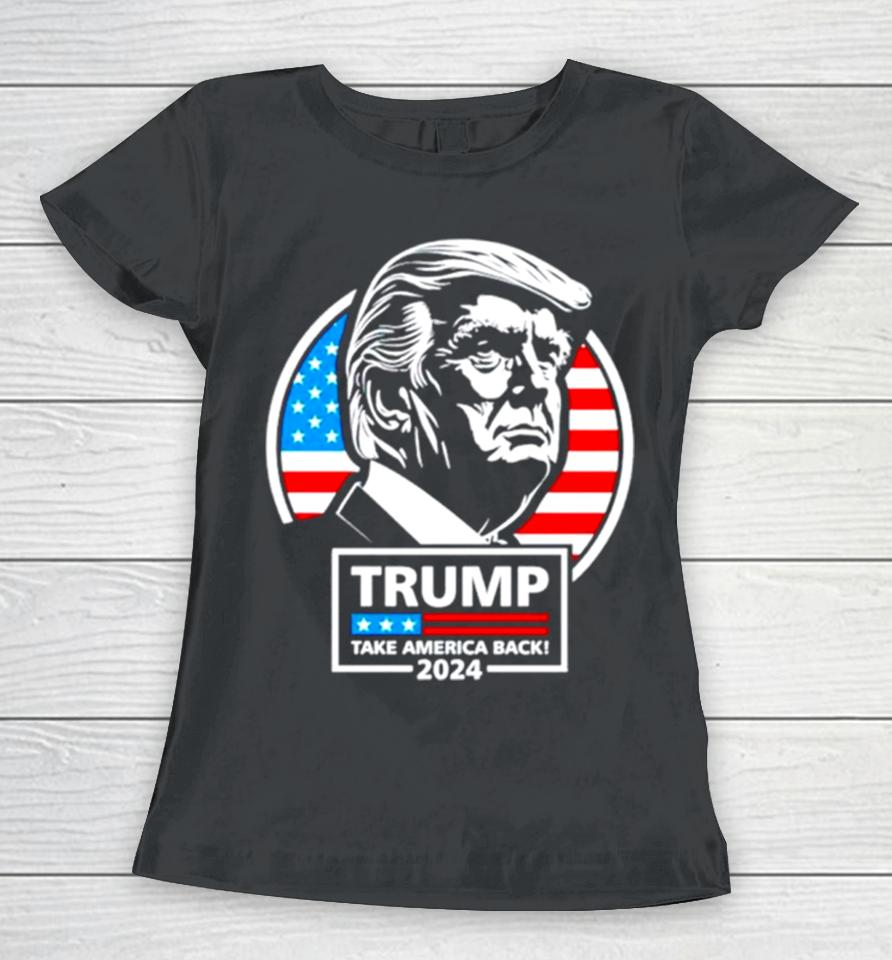 Trump Take America Back 24 Usa Flag Women T-Shirt