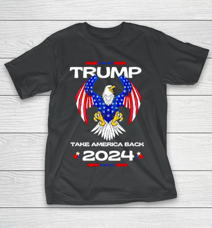 Trump Take America Back American Flag 2024 T-Shirt