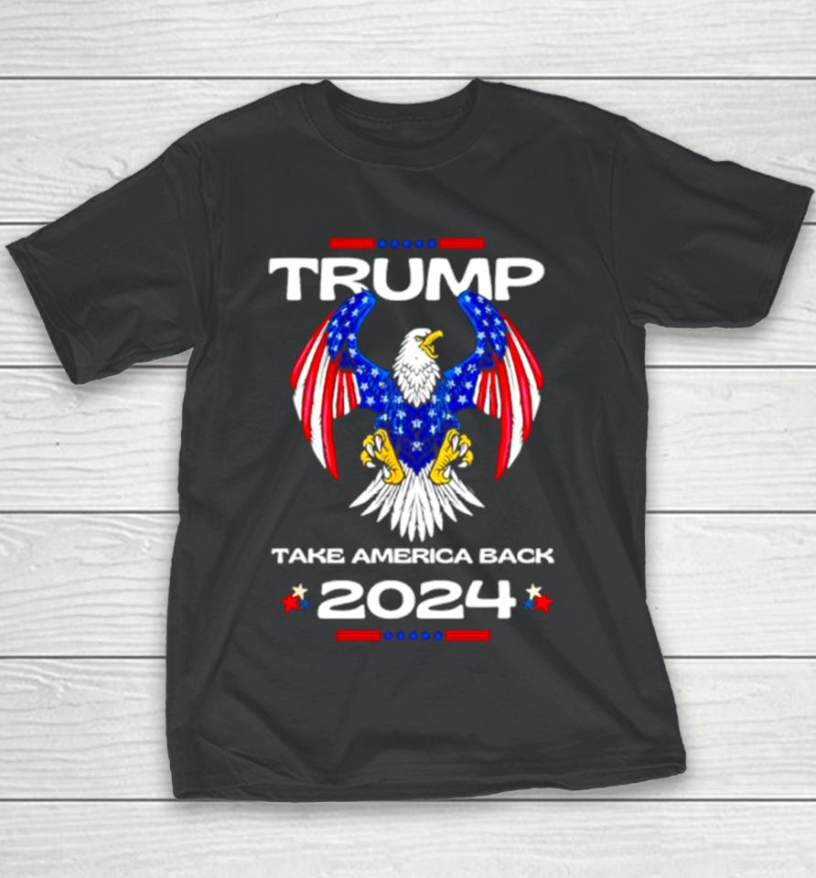Trump Take America Back American Flag 2024 Youth T-Shirt