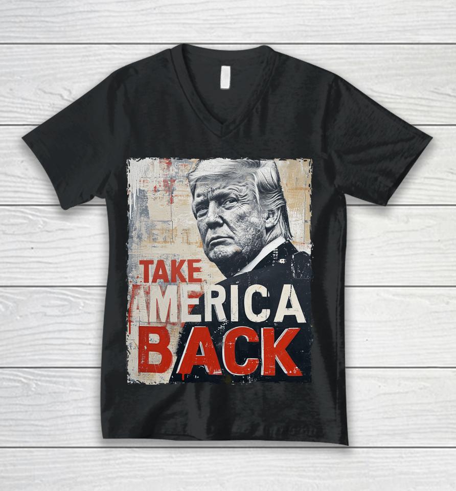 Trump Take America Back Unisex V-Neck T-Shirt