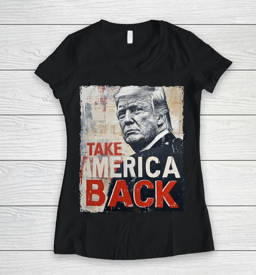 Trump Take America Back Women V-Neck T-Shirt