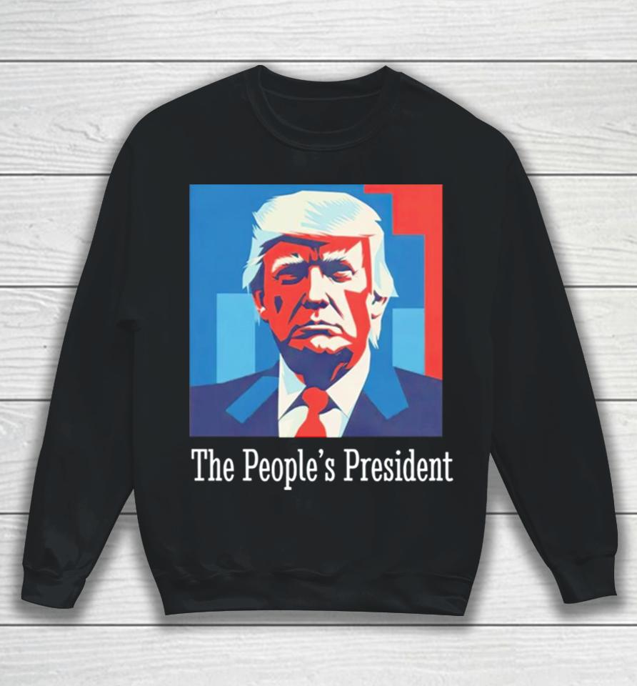 Trump The People’s President Sweatshirt