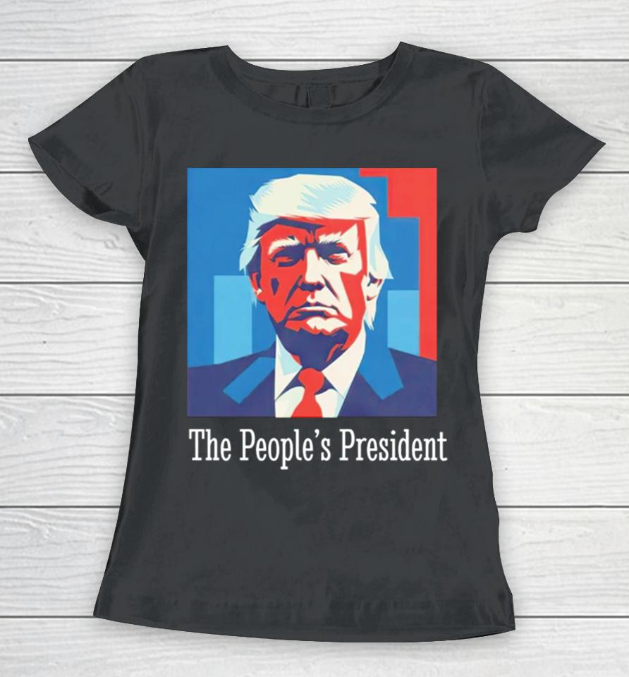 Trump The People’s President Women T-Shirt