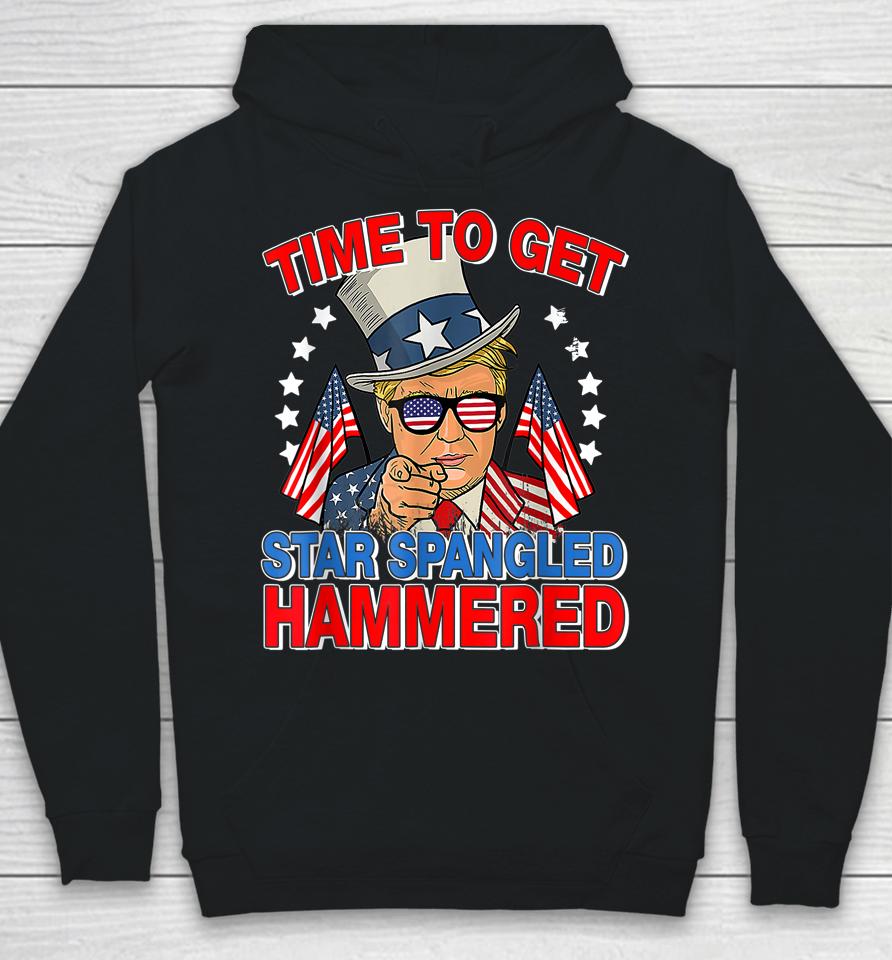 Trump Time To Get Star Spangled Hammered 4Th Of July Hoodie