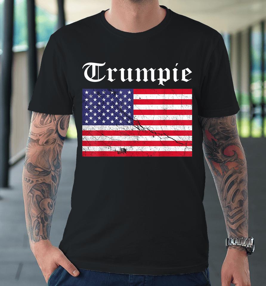 Trumpie T-Shirt Trumpie Usa Flag Premium T-Shirt