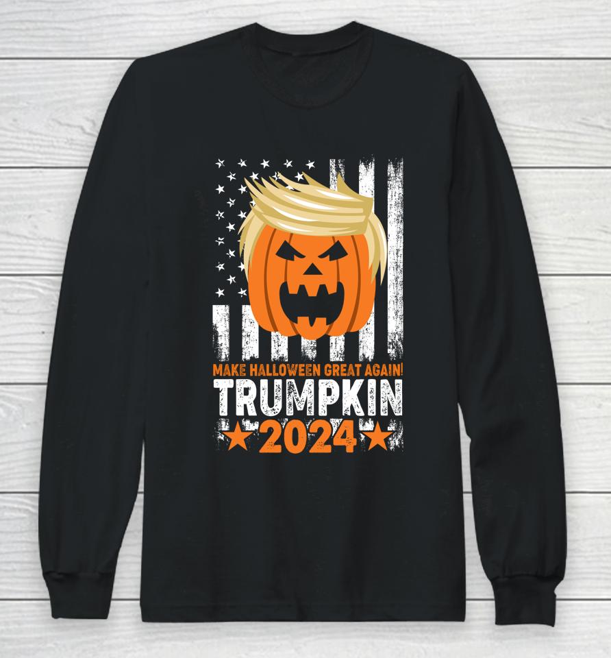 Trumpkin 2024 Make Halloween Great Again Long Sleeve T-Shirt