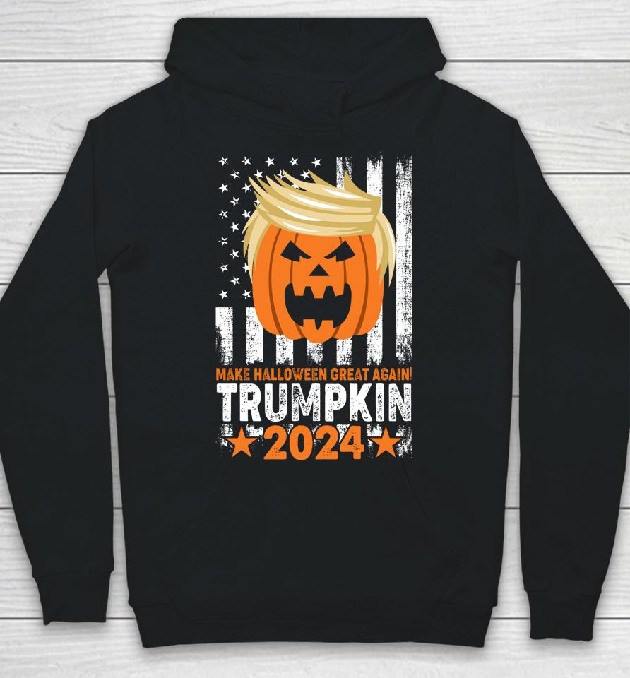 Trumpkin 2024 Make Halloween Great Again Hoodie