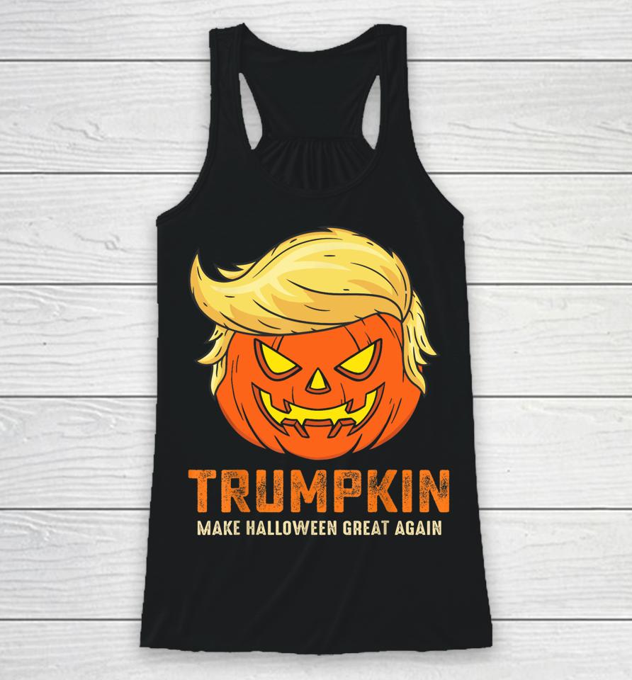 Trumpkin Make Halloween Great Again Funny Pumpkin Family Racerback Tank