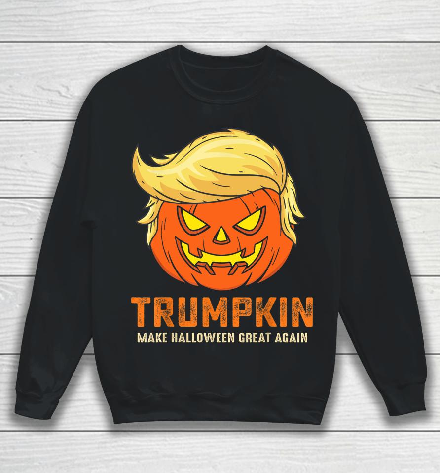 Trumpkin Make Halloween Great Again Funny Pumpkin Family Sweatshirt