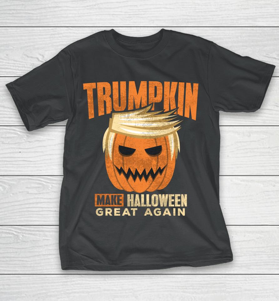 Trumpkin Make Halloween Great Again T-Shirt