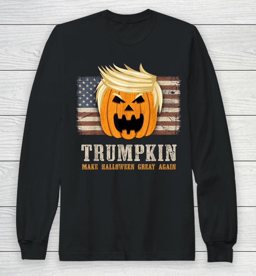 Trumpkin Make Halloween Great Again Us Flag Funny Trump Long Sleeve T-Shirt