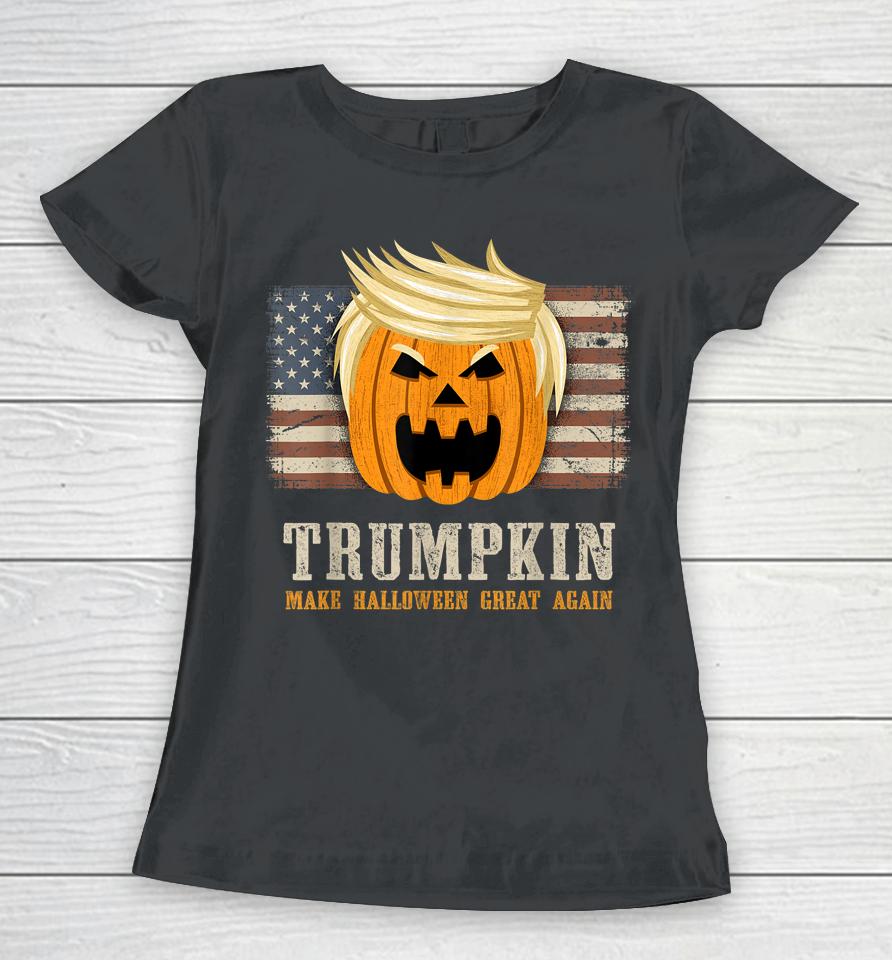 Trumpkin Make Halloween Great Again Us Flag Funny Trump Women T-Shirt