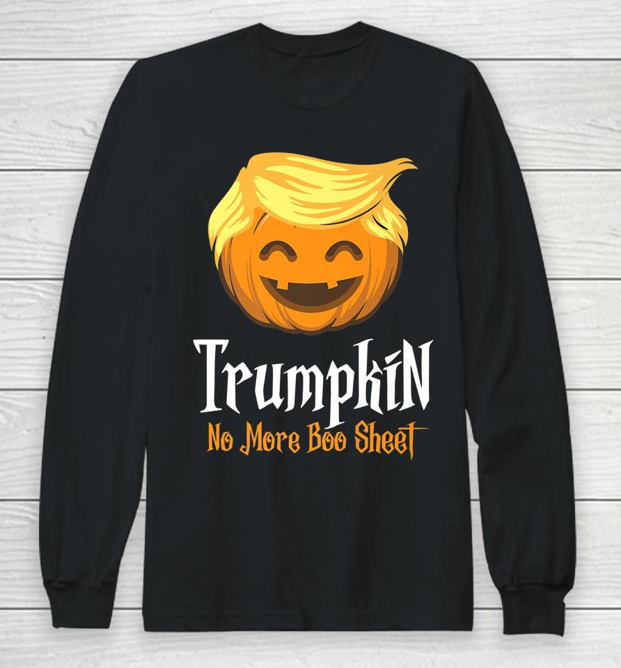Trumpkin No More Boo Sheet Funny Halloween Long Sleeve T-Shirt