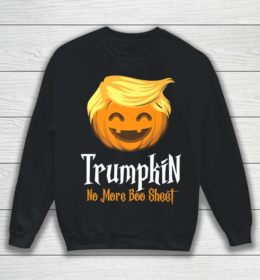 Trumpkin No More Boo Sheet Funny Halloween Sweatshirt