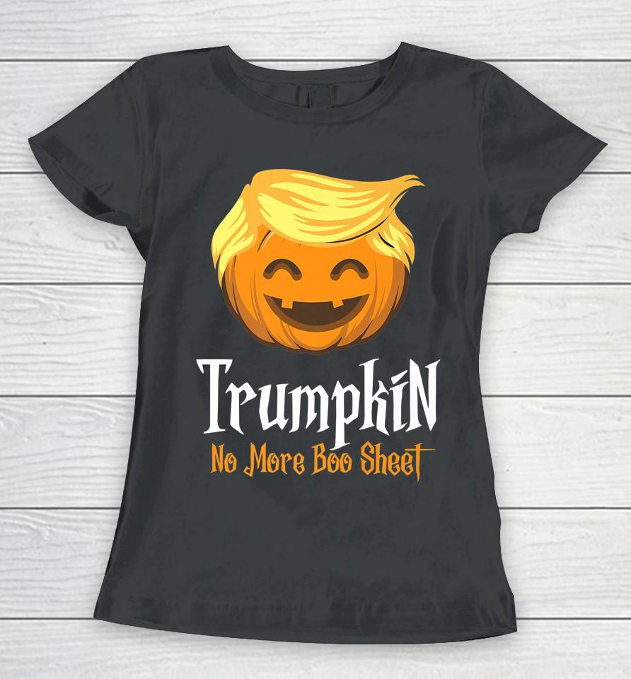 Trumpkin No More Boo Sheet Funny Halloween Women T-Shirt