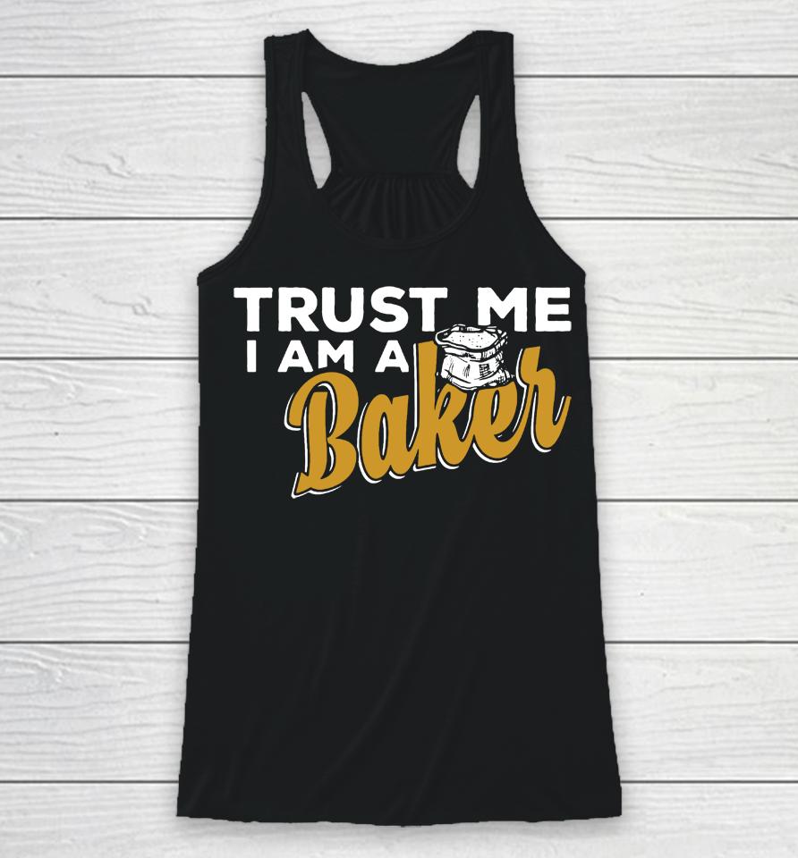 Trust Me I'm A Baker Racerback Tank