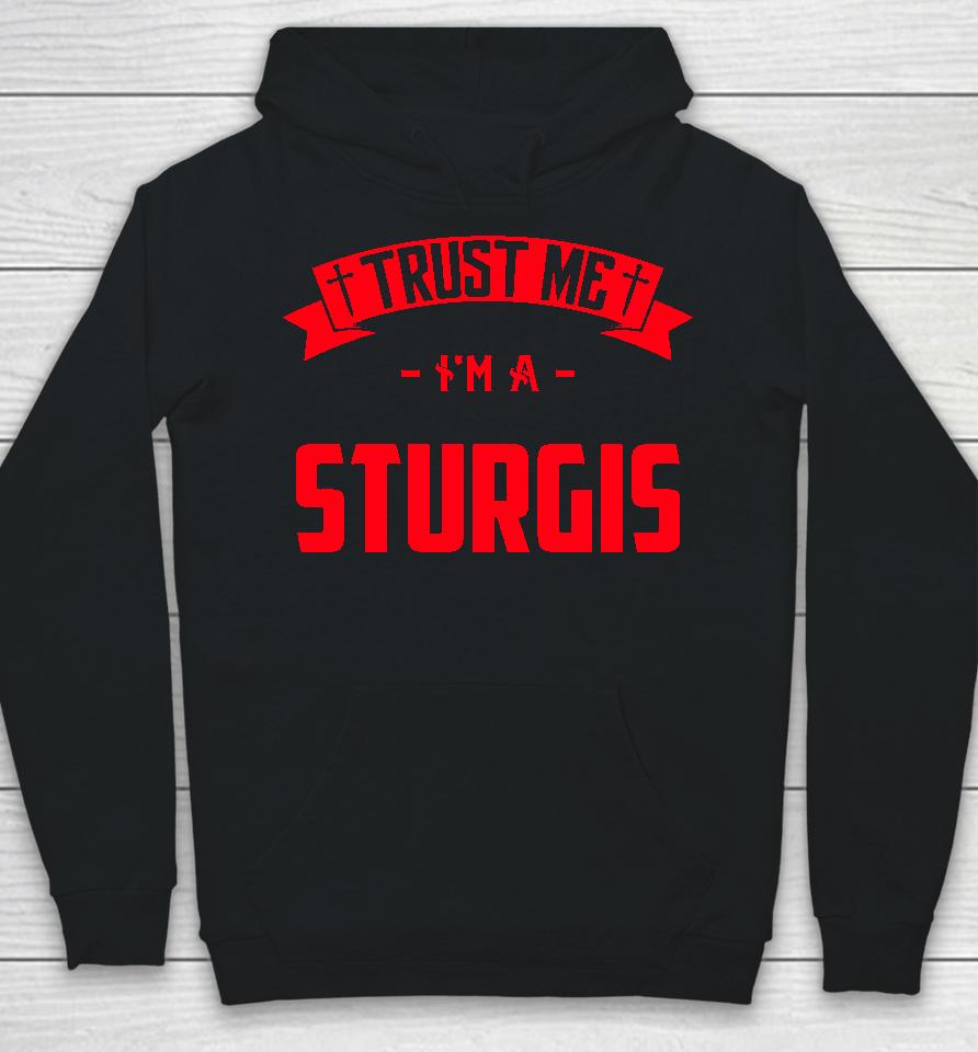 Trust Me Im A Sturgis Middle Name Birthday Family Hoodie
