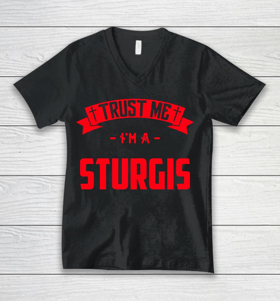 Trust Me Im A Sturgis Middle Name Birthday Family Unisex V-Neck T-Shirt