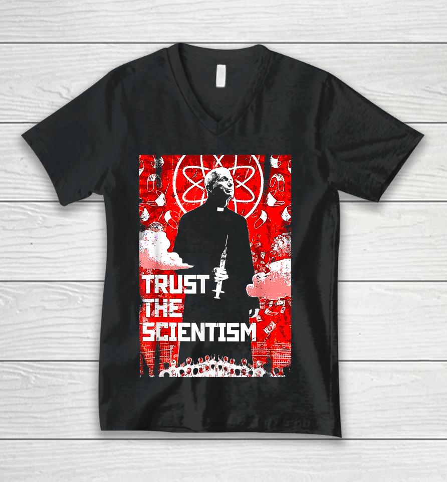 Trust The Scientism Anti Biden Funny Poster 2022 Fauci Unisex V-Neck T-Shirt