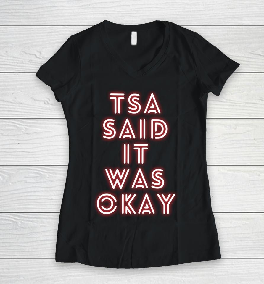 Tsa Merch Said It Was Okay Women V-Neck T-Shirt