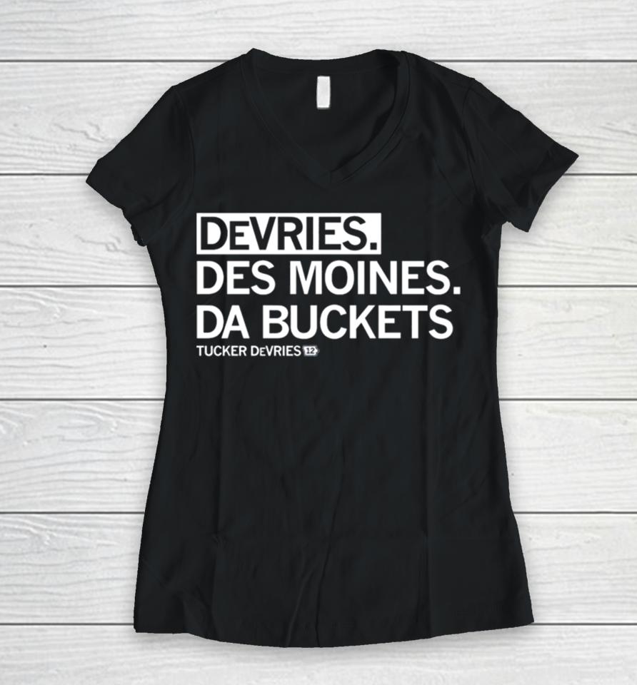 Tucker Devries Devries Des Moines Da Buckets Women V-Neck T-Shirt