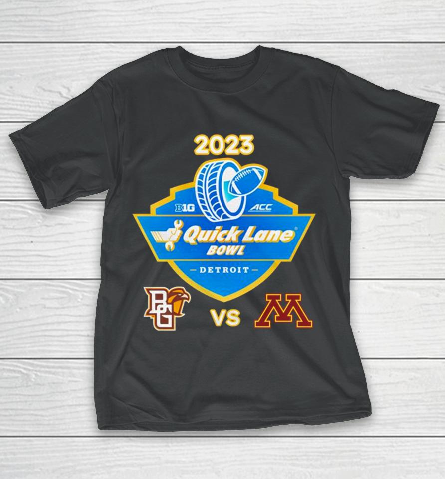Tuesday December 26Th 2023 Quick Lane Bowl Minnesota Vs Bowling Green Ford Field Detroit Mi T-Shirt