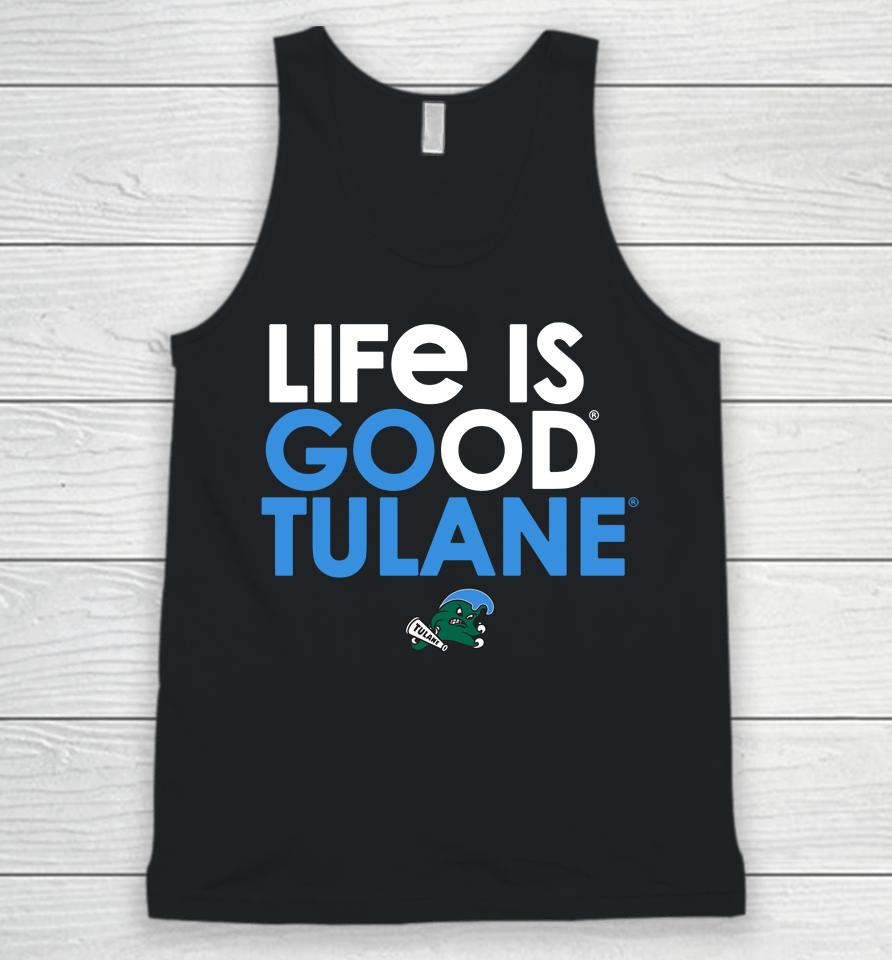 Tulane Green Wave Life Is Good Tulane Unisex Tank Top