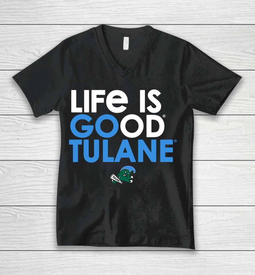 Tulane Green Wave Life Is Good Tulane Unisex V-Neck T-Shirt