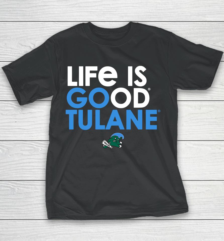 Tulane Green Wave Shop Life Is Good Tulane Youth T-Shirt