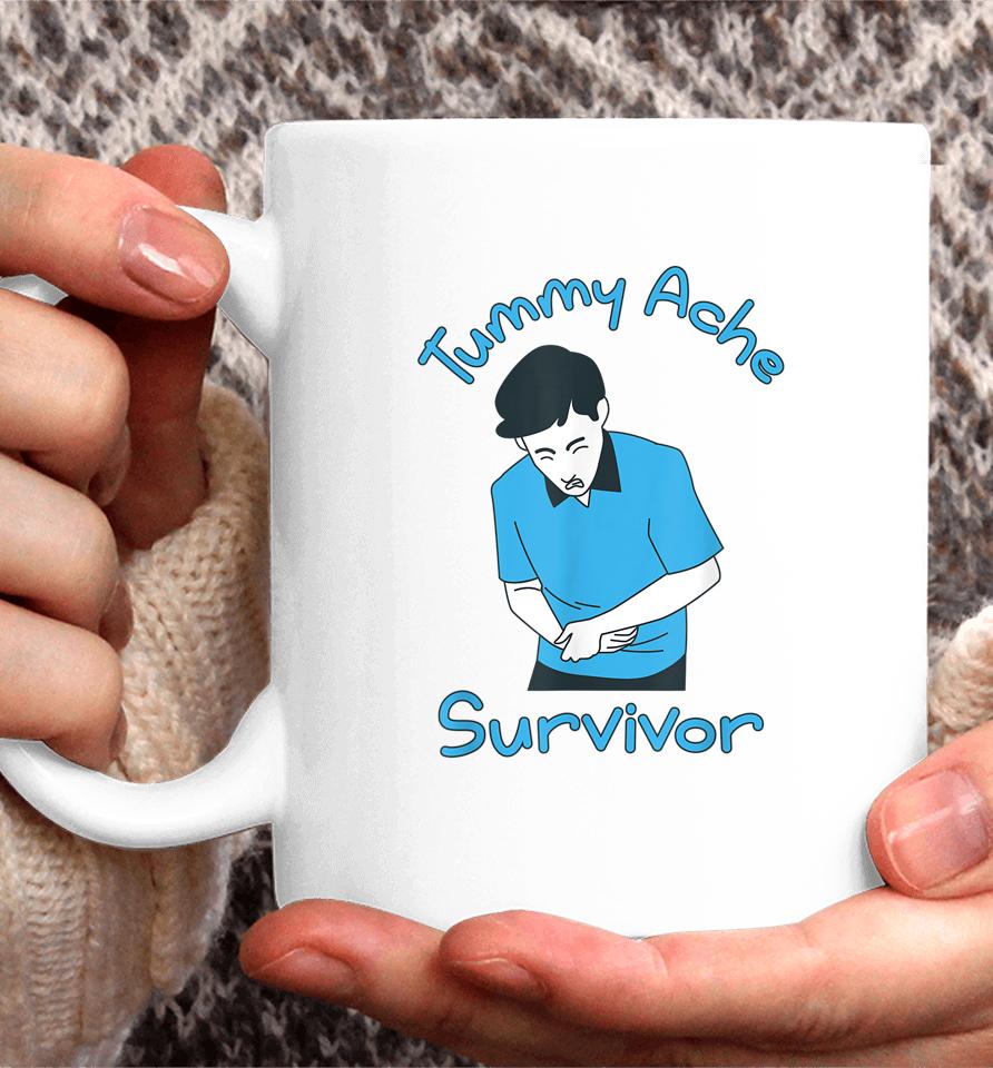 Tummy Ache Survivor Coffee Mug