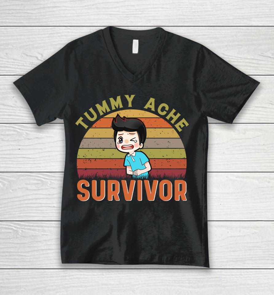Tummy Pain Survivor Stomach Ache Funny Tummy Ache Survivor Unisex V-Neck T-Shirt