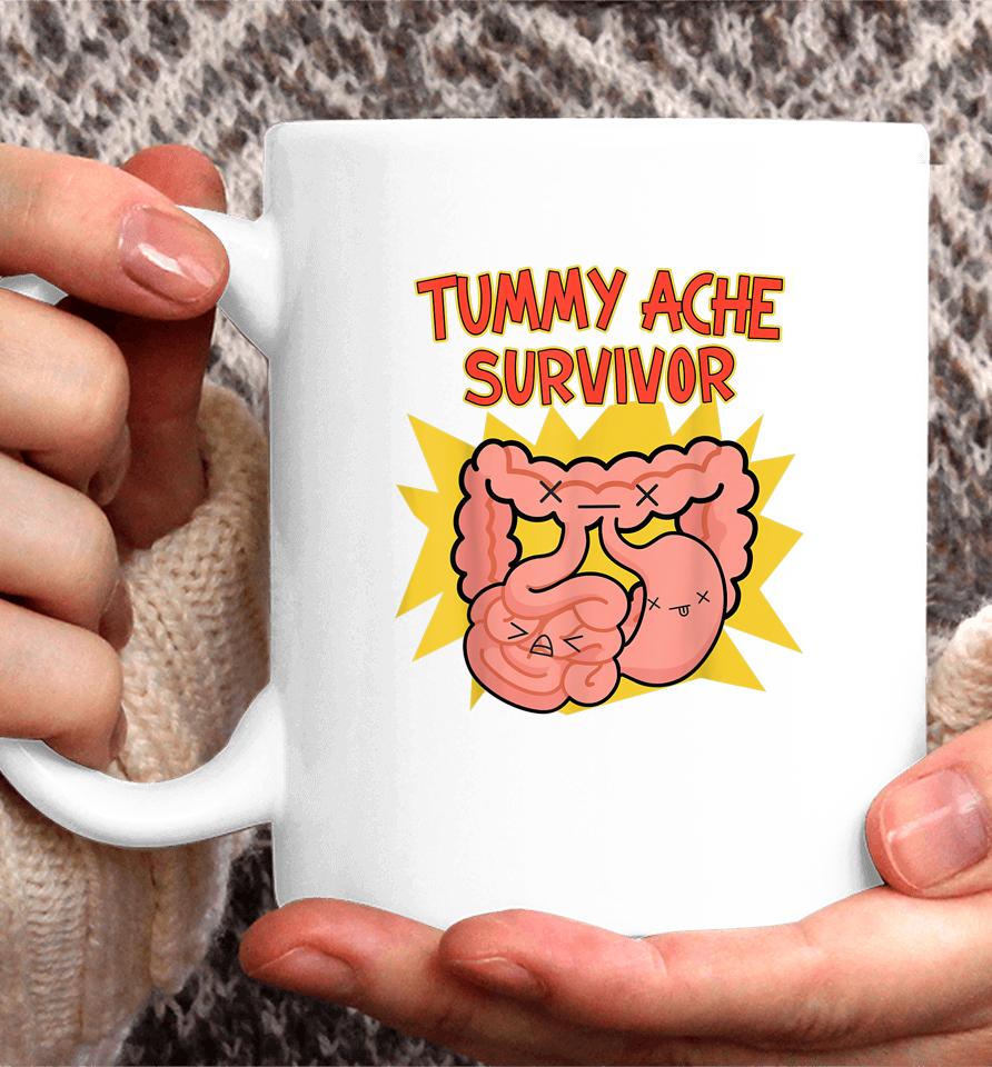 Tummy Pain Survivor Stomach Ache Funny Tummy Ache Survivor Coffee Mug