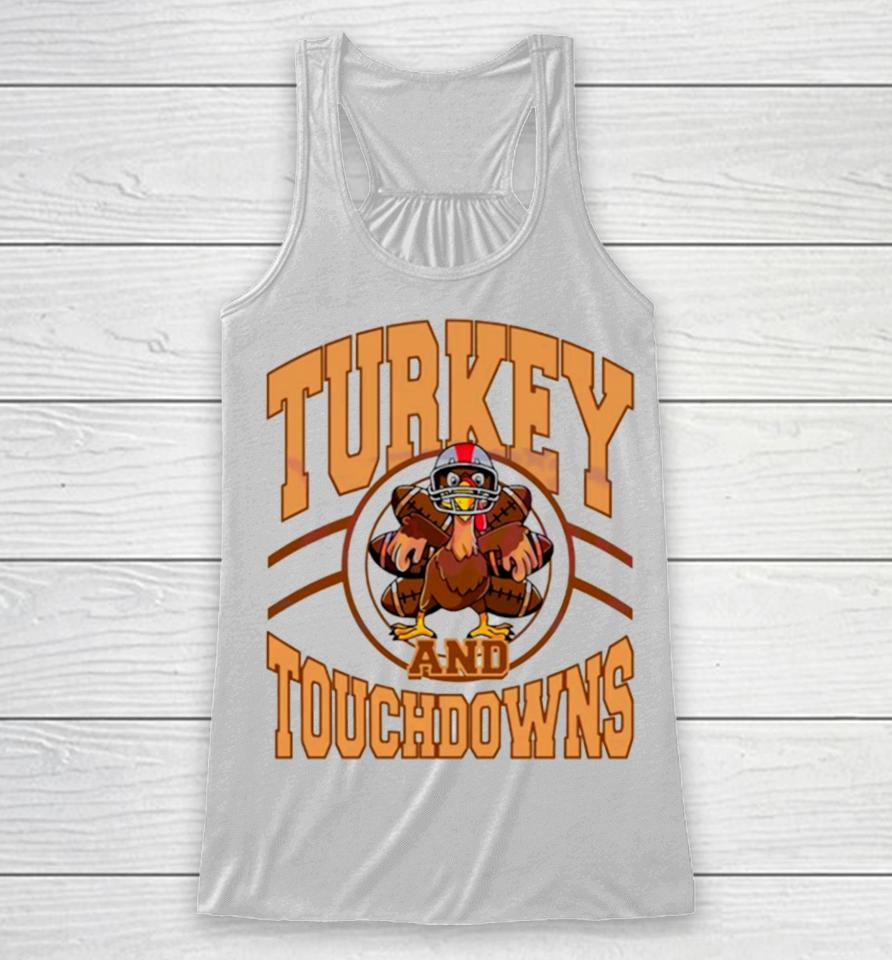 Turkey And Touchdowns Football Game Day Racerback Tank
