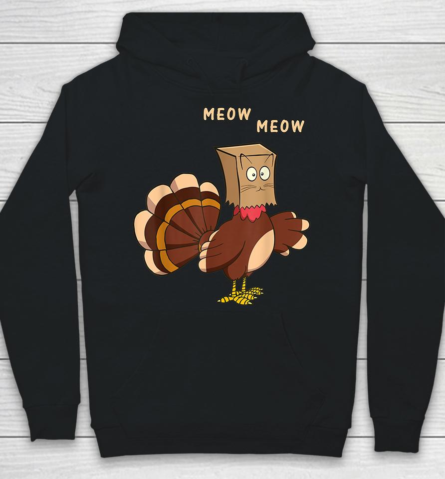 Turkey Funny Fake Cat Meow Thanksgiving Hoodie