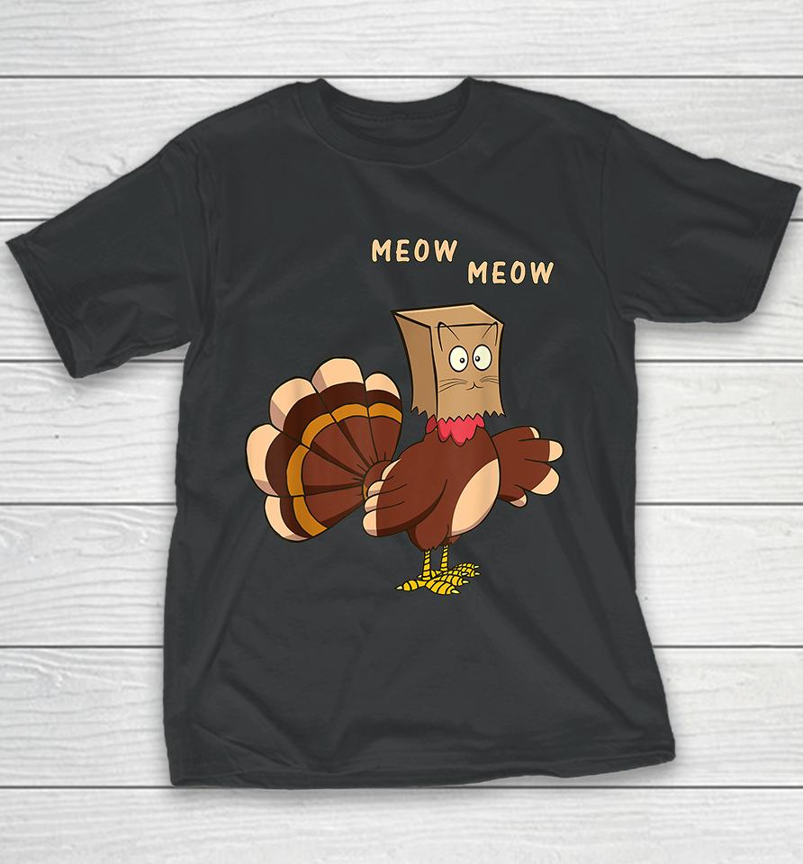 Turkey Funny Fake Cat Meow Thanksgiving Youth T-Shirt