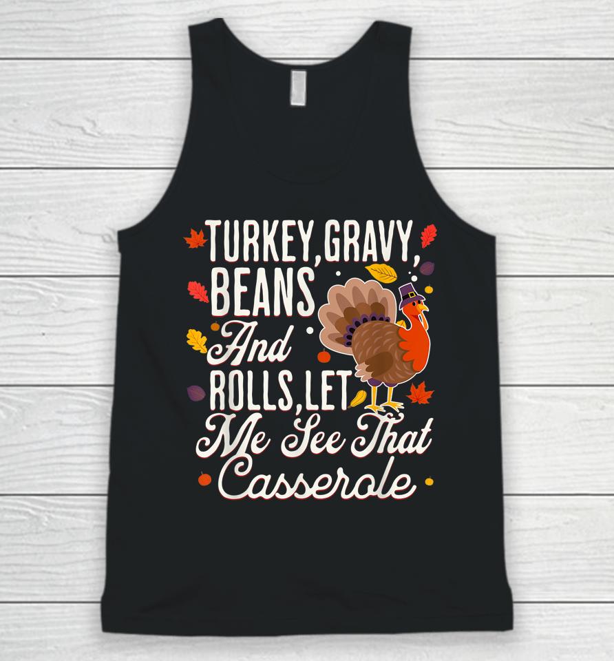 Turkey Gravy Beans And Rolls Let Me See That Casserole Unisex Tank Top