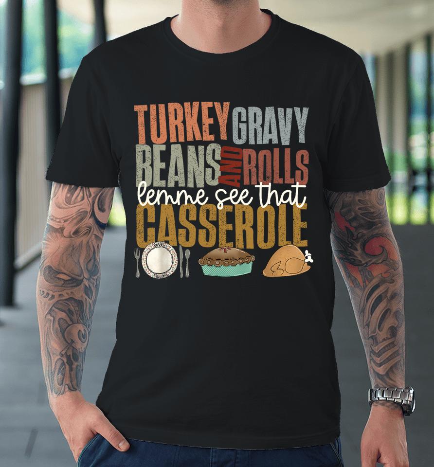 Turkey Gravy Beans Rolls Casserole Retro Thanksgiving Autumn Premium T-Shirt
