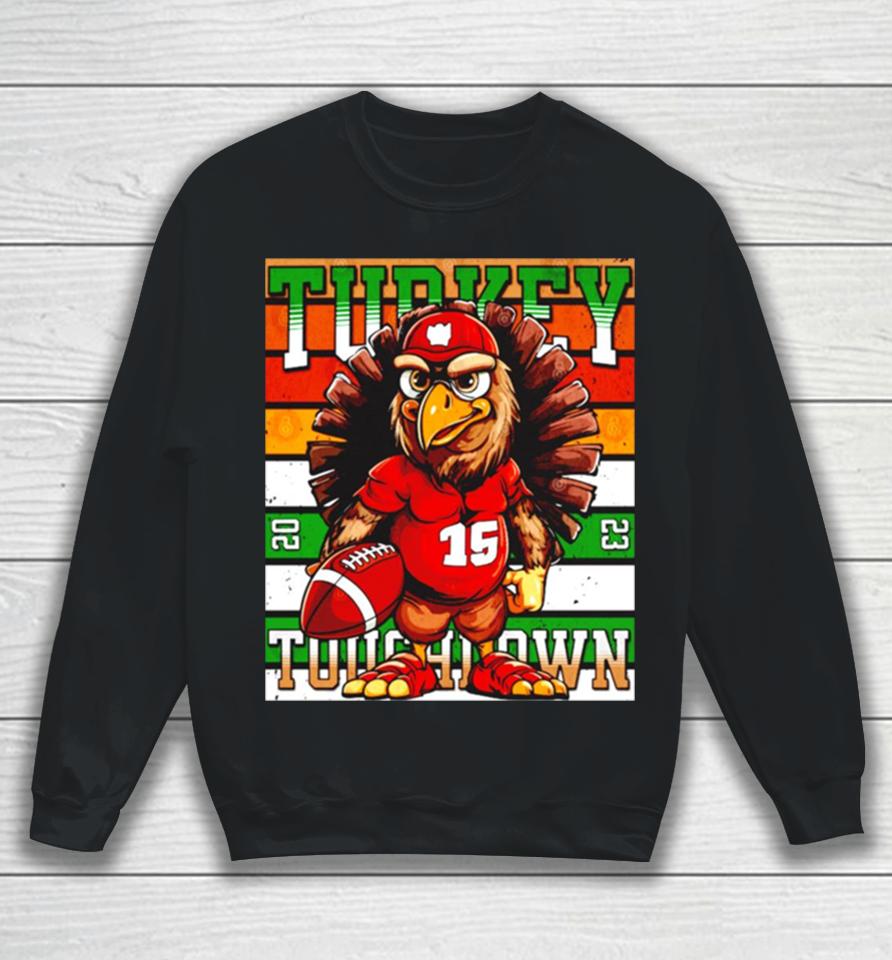 Turkey Touchdown Football Thanksgiving Gift Sweatshirt